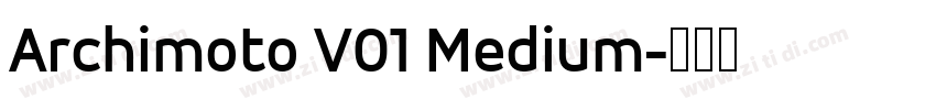 Archimoto V01 Medium字体转换